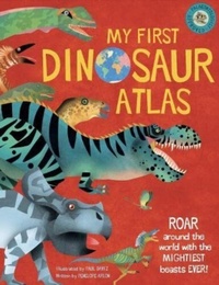 Enlarge image Cover: My First Dinosaur Atlas - Weldon Owen Children's Books