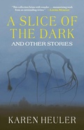 Cover: A Slice of the Dark and Other Stories - Fairwood Press LLC