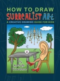 Cover: How To Draw Surrealist Art - Anna Nadler Art