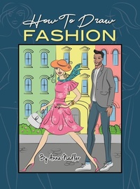 Enlarge image Cover: How To Draw Fashion - Anna Nadler Art