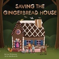 Cover: Saving the Gingerbread House - Gripper Products