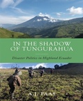 Cover: In the Shadow of Tungurahua - Rutgers University Press