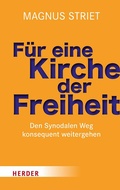 Cover: F&uuml;r eine Kirche der Freiheit - Verlag Herder