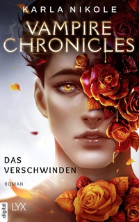 Abbildung von: Vampire Chronicles - Das Verschwinden - LYX