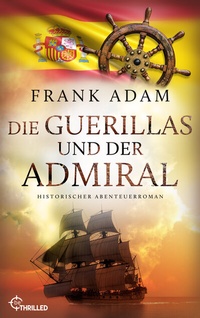 Abbildung von: Die Guerillas und der Admiral - beTHRILLED