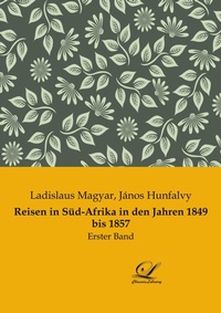 Abbildung von: Reisen in Süd-Afrika in den Jahren 1849 bis 1857 - Classic-Library