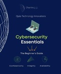Cover: Cybersecurity Essentials - Ojula Technology Innovations