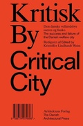 Cover: Critical City - Arkitektens Forlag