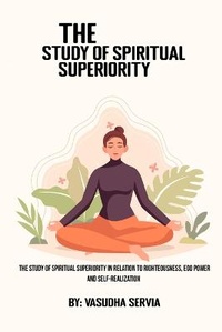 Abbildung von: The study of spiritual superiority in relation to righteousness, ego power, and self-realization - psychologyinhindi