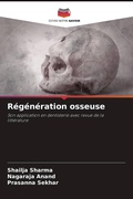 Cover: R&eacute;g&eacute;n&eacute;ration osseuse - Editions Notre Savoir