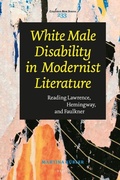 Cover: White Male Disability in Modernist Literature - Brill