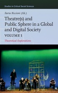 Cover: Theater(s) and Public Sphere in a Global and Digital Society, Volume 1 - Brill