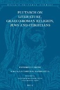 Cover: Plutarch on Literature, Graeco-Roman Religion, Jews and Christians - Brill