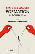 Cover: State and Subject Formation in South Asia - Oxford University Press,Pakistan
