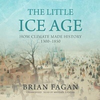 Abbildung von: The Little Ice Age - Blackstone Publishing