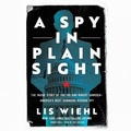Cover: A Spy in Plain Sight - Blackstone Publishing