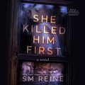Cover: She Killed Him First - Blackstone Publishing