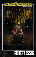 Cover: The Circus Oasis - Encyclopocalypse Publications