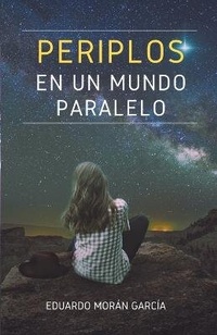 Abbildung von: Periplos en un mundo paralelo - Pablo Moran Garcia
