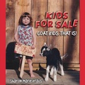 Cover: Kids For Sale - Ewings Publishing LLC