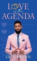 Cover: Love Is The Agenda - Covet & Bequest Publishing