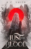 Cover: A Lust for Blood - K.C. Smith
