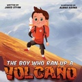 Cover: The Boy Who Ran Up A Volcano - various Australia publishers