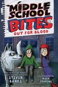 Cover: Middle School Bites 3: Out for Blood - Holiday House Inc