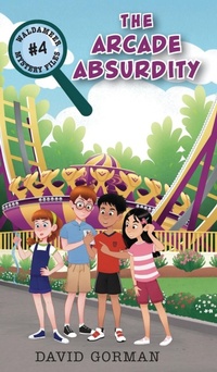 Enlarge image Cover: The Arcade Absurdity - FriesenPress