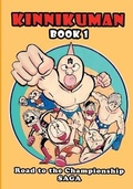 Cover: Kinnikuman (M.U.S.C.L.E.) Book 1 - Road to the Championship Saga (English) - Lulu.com