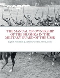 Cover: The Manual on Ownership of the Shashka in the Military Guard of the USSR - Lulu.com