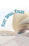 Cover: Flat Spell Tales - Tony Martello
