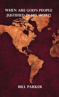 Cover: When Are God's People Justified in His Sight? - Lulu.com