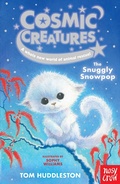 Cover: Cosmic Creatures: The Snuggly Snowpop - Nosy Crow Ltd
