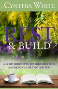 Cover: Rest & Build: A 31-Day Journey to Restore Your Soul and Design a Life that Matters - Documeant Publishing
