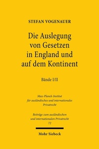 Abbildung von: Die Auslegung von Gesetzen in England und auf dem Kontinent I/II - Mohr Siebeck