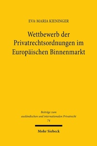 Abbildung von: Wettbewerb der Privatrechtsordnungen im Europäischen Binnenmarkt - Mohr Siebeck