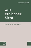 Cover: Aus ethischer Sicht - Evangelische Verlagsanstalt