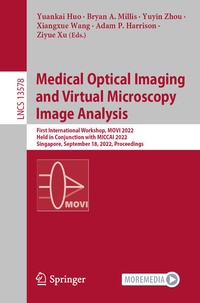 Enlarge image Cover: Medical Optical Imaging and Virtual Microscopy Image Analysis - Springer
