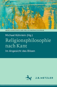 Abbildung von: Religionsphilosophie nach Kant - J.B. Metzler