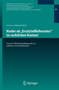 Abbildung von: Kinder als "Ersatzteillieferanten" im rechtlichen Kontext - Springer