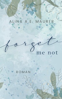 Enlarge image Cover: Forget Me Not - BoD - Books on Demand