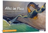 Abbildung von: Island Kalender 2023 Alles im Fluss! - Faszinierende Islandmotive und Aufnahmen 2023 - Hochwertiger Wandkalender DIN A3 quer - BILDNER Verlag