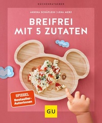 Abbildung von: Breifrei mit 5 Zutaten - Gräfe und Unzer