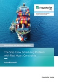 Cover: The Ship Crew Scheduling Problem with Rest Hours Constraints - Fraunhofer Verlag