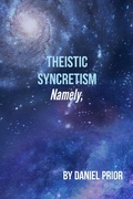 Cover: Namely Theistic Syncretism - Daniel Prior