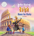 Cover: Roller Skating Ralph Goes to Italy - Tracy Blom Publications