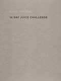 Cover: 14 Day Juice Challenge - Little Steidl