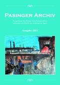 Cover: Pasinger Archiv. Fotographische Streiflichter eines Pasinger Jahres,... / Pasinger Archiv, Ausgabe 2023 - Pasinger Archiv