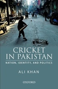 Cover: Cricket in Pakistan: Nation, Identity and Politics - OUP Pakistan
